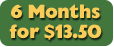 6 Months - $13.50